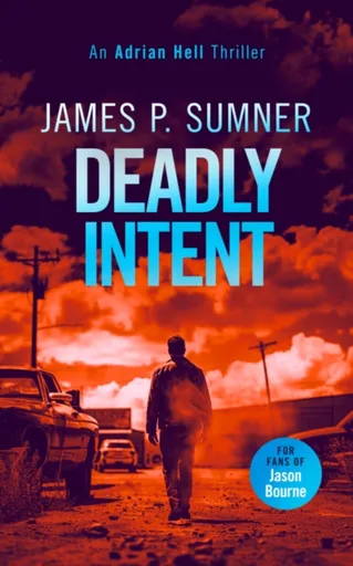 Deadly Intent - James P. Sumner