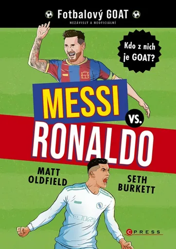 Messi vs. Ronaldo: Kdo z nich je GOAT? - Matt Oldfield