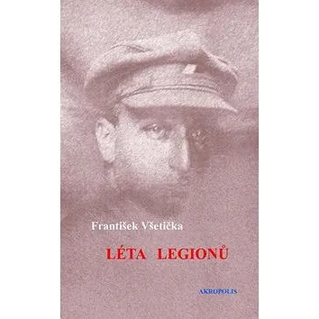 Léta legionů (978-80-7304-154-0)