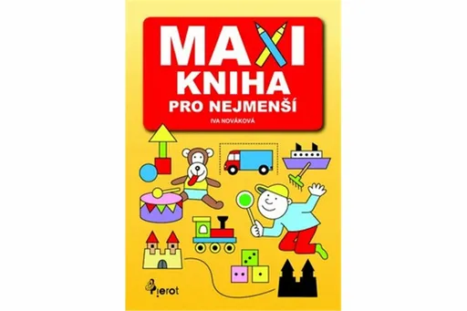 Maxikniha pro nejmenší - Iva Nováková