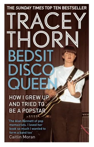Bedsit Disco Queen - Tracey Thorn