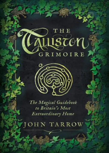 The Talliston Grimoire - John Tarrow