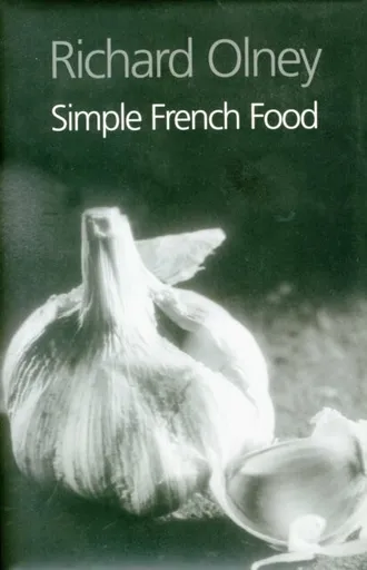 Simple French Food - Olney Richard