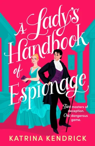 A Lady's Handbook of Espionage - Katrina Kendrick
