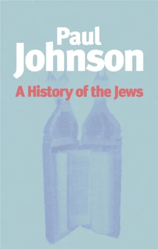 History of the Jews - Paul Johnson