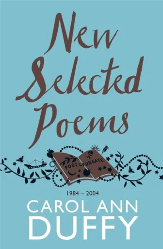 New Selected Poems - Carol Ann Duffy DBE