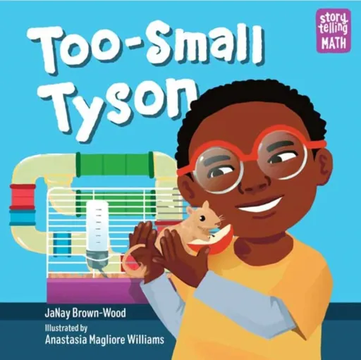 Too-Small Tyson - Anastasia Magloire Williams, JaNay Brown-Wood