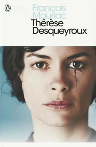 Therese Desqueyroux - François Mauriac
