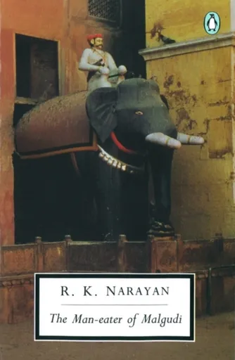 The Man-eater of Malgudi - Narayan R. K.