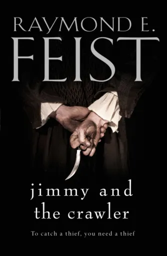 Jimmy and the Crawler - Raymond Elias Feist
