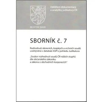 Sborník č. 7 Rozhodnutí okresních, krajských a vrchních soudů: uveřejněná v databázi ASPI z pohledu  (978-80-7552-895-7)