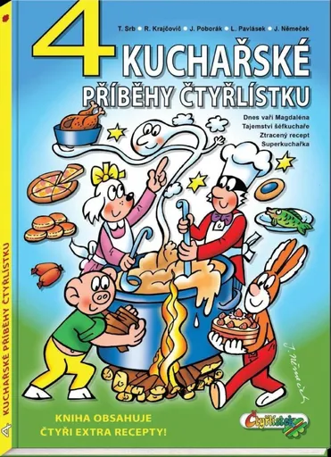 4 kuchařské příběhy Čtyřlístku - Jaroslav Němeček, Lukáš Pavlásek, Jiří Poborák