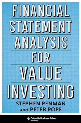 Financial Statement Analysis for Value Investing - Peter F. Pope, Stephen  Penman