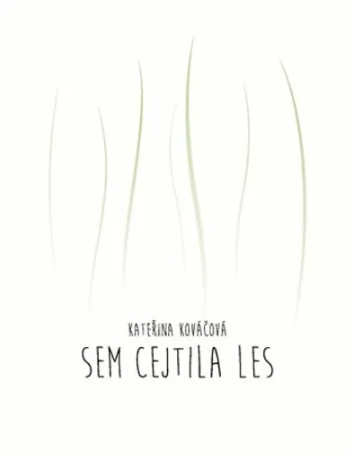 Sem cejtila les - Kateřina Kováčová
