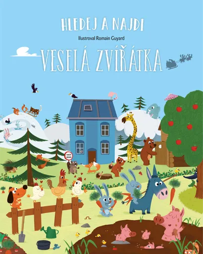 Hledej a najdi: Veselá zvířátka - Romain Guyard