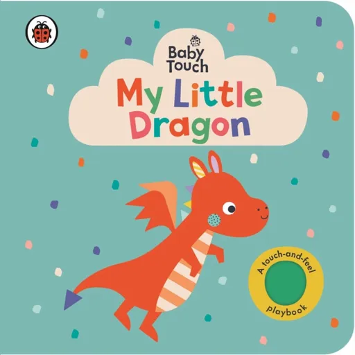 Baby Touch: My Little Dragon - Ladybird