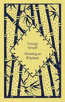 Shooting an Elephant - George Orwell