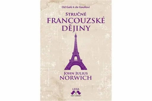 Stručné francouzské dějiny - John Julius Norwich, René Senko