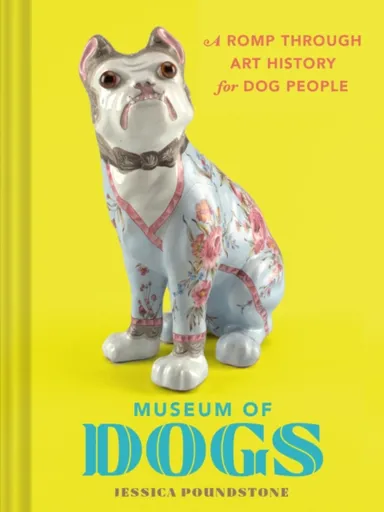 Museum of Dogs - Jessica Poundstone