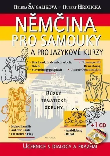 Němčina pro samouky a pro jazykové kurzy + CD - Helena Šajgalíková, Hubert Hrdlička