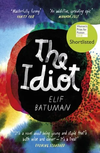 The Idiot - Elif Batumanová