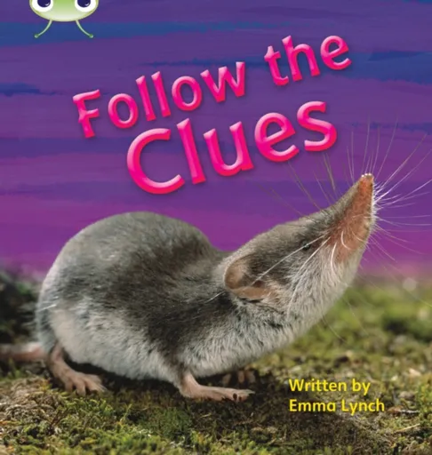 Bug Club Phonics - Phase 5 Unit 18: Follow the Clues - Emma Lynch