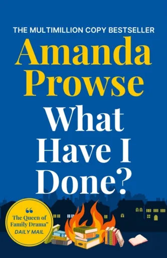 What Have I Done? - Amanda Prowseová