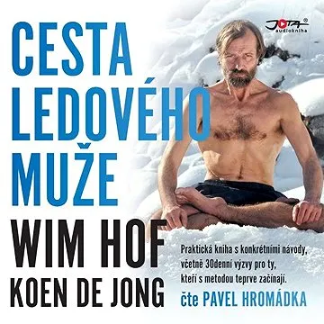Wim Hof. Cesta Ledového muže ()