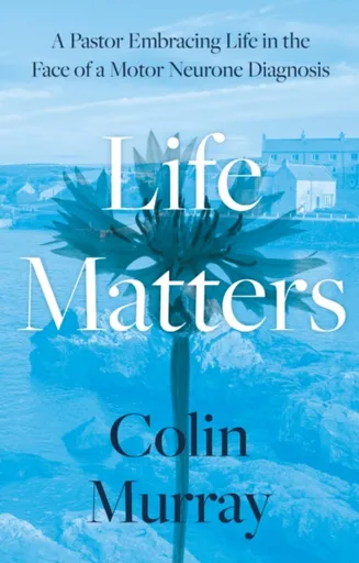 Life Matters - Colin Murray