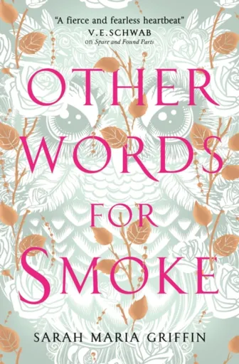 Other Words for Smoke - Griffin Sarah Maria
