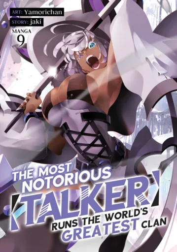 The Most Notorious "Talker" Runs the World's Greatest Clan (Manga) Vol. 9 - Jaki