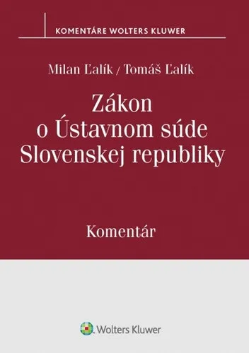 Zákon o Ústavnom súde Slovenskej republiky - Tomáš Ľalík, Milan Ľalík