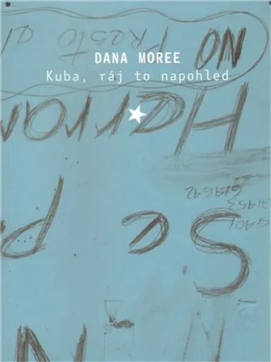 Kuba, ráj to na pohled - Dana Moree