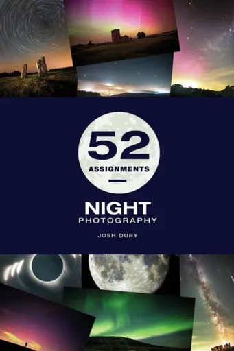 52 Assignments: Night Photography - Josh Dury