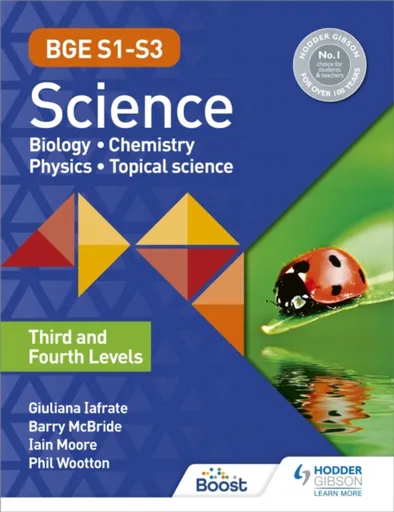 BGE S1â€“S3 Science: Third and Fourth Levels - Barry McBride, Phil Wootton, Iain Moore, Giuliana Iafrate