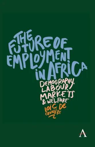 The Future of Employment in Africa - Loic De Canniere