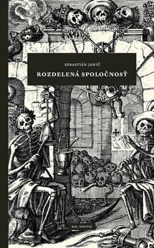 Rozdelená spoločnosť - Sebastián Jahič