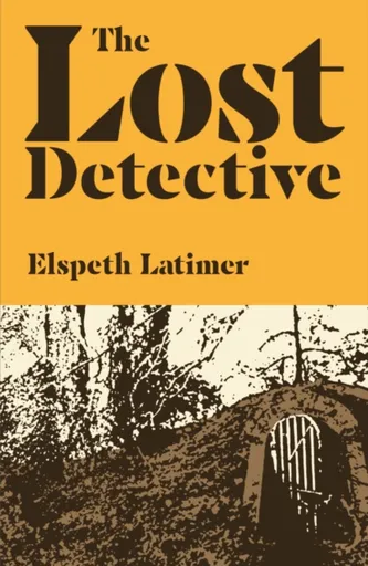 The Lost Detective - Elspeth Latimer