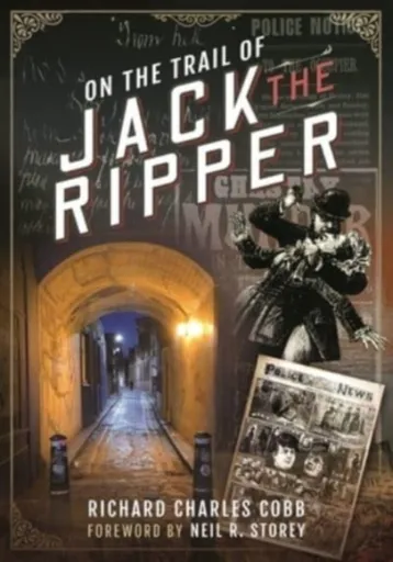 On the Trail of Jack the Ripper - Richard Charles Cobb, Mark Davis