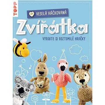 Veselá háčkovaná zvířátka (978-80-7639-145-1)