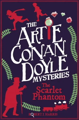 Artie Conan Doyle and the Scarlet Phantom - Robert J. Harris
