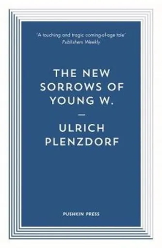 The New Sorrows of Young W. - Ulrich Plenzdorf