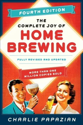 The Complete Joy of Homebrewing - Charlie Papazian