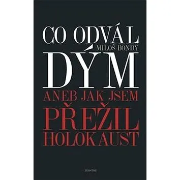 Co odvál dým aneb Jak jsem přežil holokaust (978-80-7260-345-9)