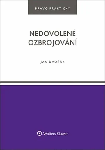 Nedovolené ozbrojování - Jan Dvořák