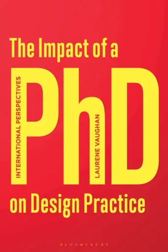 The Impact of a PhD on Design Practice - Laurene  Vaughan
