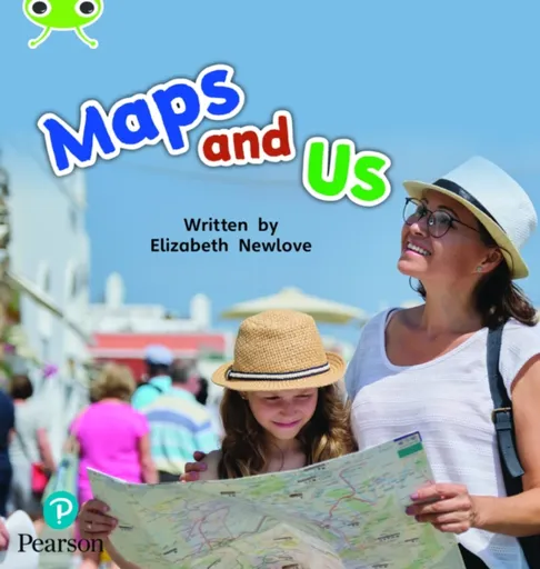 Bug Club Phonics - Phase 4 Unit 12: Maps and Us - Elizabeth Newlove