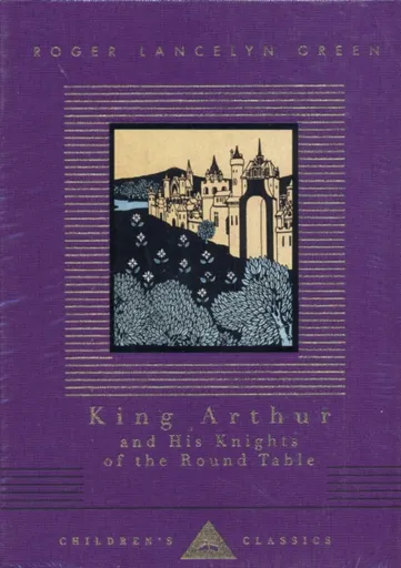 King Arthur And His Knights Of The Round Table - Green Roger Lancelyn