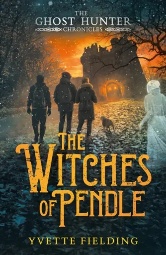 The Witches of Pendle - Yvette Fielding