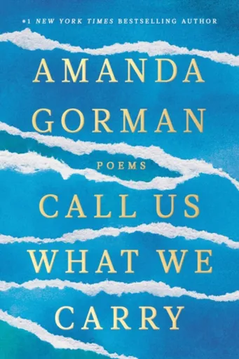 Call Us What We Carry - Gorman Amanda